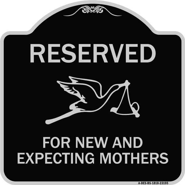 Signmission Reserved for New and Expecting Mothers Heavy-Gauge Aluminum Sign, 18" L, 18" H, BS-1818-23195 A-DES-BS-1818-23195 - main